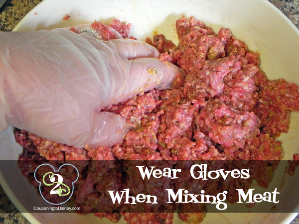 Wear Gloves When Mixing Meat